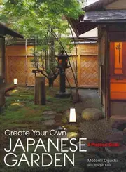 Create Your Own Japanese Garden A Practical Guide by Joseph Cali Paperback Book