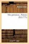 Mes Prmices . Posies by Nicolas Fallet (French) Paperback Book