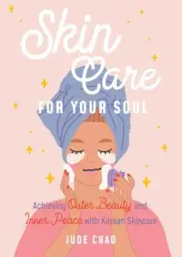 在飛比找博客來優惠-Skin Care for Your Soul: Using