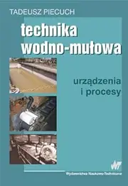Technika wodno mułowa: Urządzenia i procesy