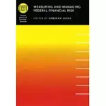 MEASURING AND MANAGING FEDERAL FINANCIAL RISK
