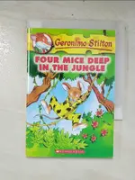 FOUR MICE DEEP IN THE JUNGLE_STILTON, GERO【T6／原文小說_CXB】書寶二手書