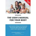 THE USER’S MANUAL FOR YOUR BODY