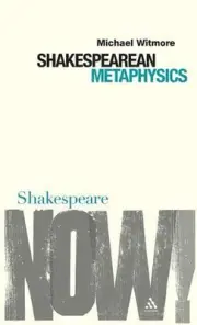 Shakespearean Metaphysics by Michael Witmore (English) Hardcover Book