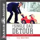 The Single Dad Detour ― Directions for Fathering After Divorce