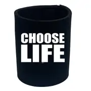 Choose Life White - Funny Novelty Stubby Holder