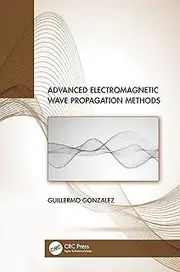 Advanced Electromagnetic Wave Propagation Methods