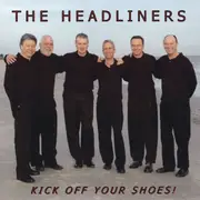Kick Off Your Shoes - The Headliners CD