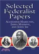 Selected Federalist Papers ─ Alexander Hamilton, James Madison, and John Jay