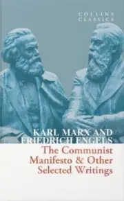 The Communist Manifesto & Other Selected Writings by Friedrich Engels 9780008619