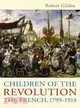Children of the Revolution ─ The French, 1799-1914