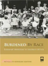 在飛比找三民網路書店優惠-Burdened by Race: Coloured Ide
