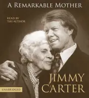 A Remarkable Mother by Jimmy Carter (2008, Compact Disc, Unabridged edition)