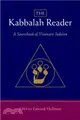 The Kabbalah Reader ─ A Sourcebook of Visionary Judaism