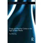 DRUGS AND POPULAR CULTURE IN THE AGE OF NEW MEDIA