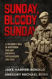 在飛比找誠品線上優惠-Sunday Bloody Sunday: A Soldie