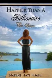 Happier Than A Billionaire: The Sequel by Nadine Hays Pisani (English) Paperback
