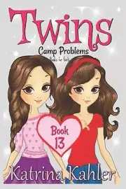 Twins: Book 13: Camp Problems by Katrina Kahler (English) Paperback Book