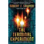 THE TERMINAL EXPERIMENT