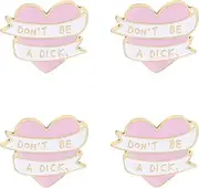 [Ximimark] 4 PCS Brooch Don't Be A Dick Heart Soft Enamel Lapel Pin Badge, Metal, no gemstone