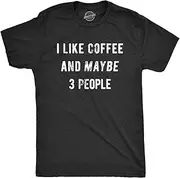 [Crazy Dog T-shirts] Mens I Like Coffee And Maybe 3 People Funny Graphic Sarcastic Novelty T Shirt