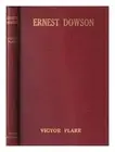 PLARR, VICTOR Ernest Dowson, 1888-1897 : reminiscences, unpublished letters and