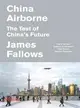 China Airborne ─ The Test of China's Future