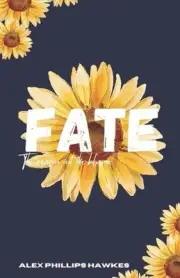Fate: The Reason not the Blame by Alex Phillips-Hawkes Paperback Book