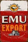 Emu Export Rustic Tin Metal Sign Man cave Bar Australian made