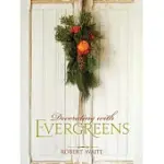 DECORATING WITH EVERGREENS