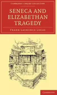 在飛比找博客來優惠-Seneca and Elizabethan Tragedy