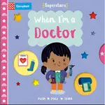 WHEN I'M A DOCTOR(硬頁書)/CAMPBELL BOOKS CAMPBELL SUPERSTARS 【禮筑外文書店】