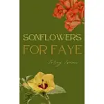 SONFLOWERS FOR FAYE