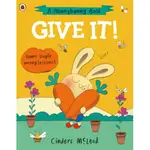 GIVE IT!：LEARN SIMPLE MONEY LESSONS/CINDERS MCLEOD A MONEYBUNNY BOOK 【三民網路書店】