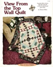 View From the Top Creative Scrap Pieced Wall Quilt Pattern Leaflet