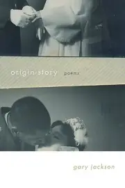Origin Story Poems Gary Jackson Paperback