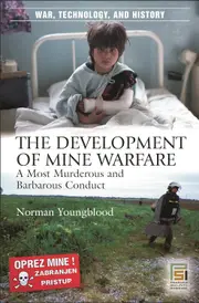 The Development of Mine Warfare: A Most Murderous and Barbarous Conduct