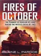 Fires of October ― The Cuban Missile Crisis That Never Was-the Invasion of Cuba and World War III