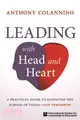 Leading with Head and Heart: A Practical Guide to Elevating the School of Today--And Tomorrow