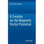 A TREATISE ON THE MAGNETIC VECTOR POTENTIAL