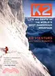 K2 ─ Life and Death on the World's Most Dangerous Mountain