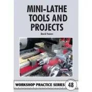 MINI LATHE TOOLS & PROJECTS WPS48 Engineering Book