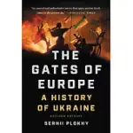 THE GATES OF EUROPE: A HISTORY OF UKRAINE