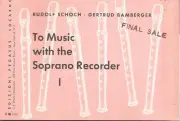 To Music With the Soprano Recorder Books 1 & 2