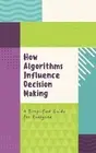 How Algorithms Influence Decision Making: A Simplified Guide for Everyone by Nov