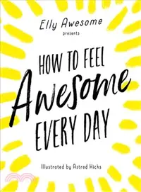 在飛比找三民網路書店優惠-How to Feel Awesome Every Day