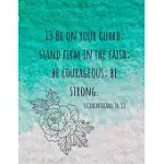 BE ON YOUR GUARD STAND FIRM IN THE FAITH CHRISTIAN VERSE NOTEBOOK