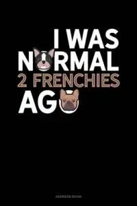 在飛比找博客來優惠-I Was Normal 2 Frenchies Ago: 