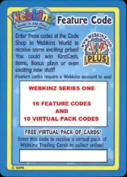 WEBKINZ SERIES ONE - 16 FEATURE CODES & 10 VIRTUAL PACK CODES (EBAY MESSAGED)