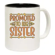 Promoted To Big Sister Mug Cup